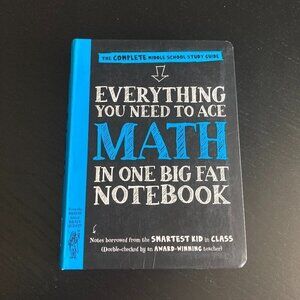 Everything You Need to Ace Math in One Big Fat Notebook